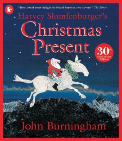 Harvey Slumfenburger's Christmas Present by John Burningham & John Burningham