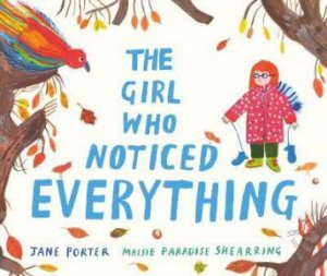 The Girl Who Noticed Everything by Jane Porter & Maisie Paradise Shearring