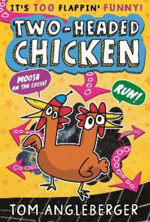 Two-Headed Chicken by Tom Angleberger & Tom Angleberger