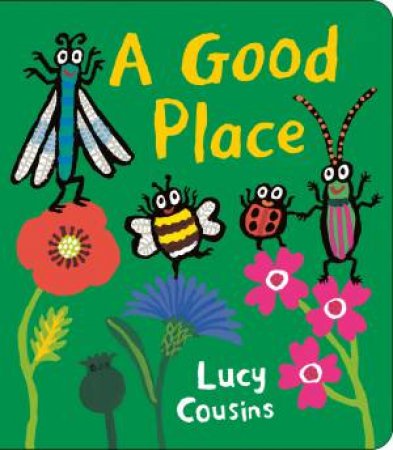 A Good Place by Lucy Cousins & Lucy Cousins