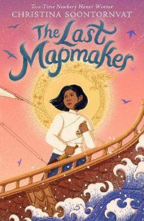 The Last Mapmaker by Christina Soontornvat