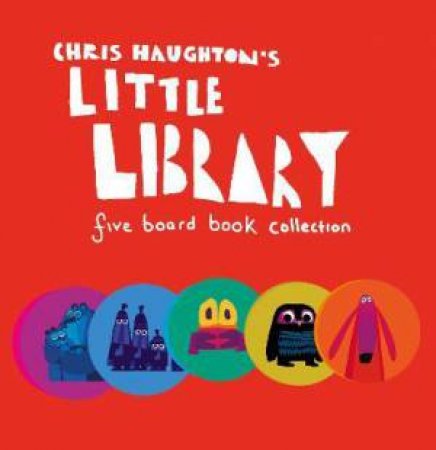 Chris Haughton's Little Library by Chris Haughton 