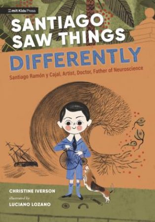 Santiago Saw Things Differently by Christine Iverson & Luciano Lozano