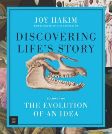 Discovering Life's Story: The Evolution of an Idea by Joy Hakim