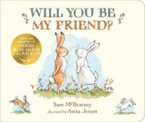 Will You Be My Friend? by Sam McBratney & Anita Jeram