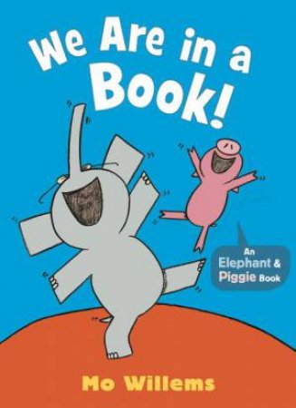We Are in a Book! by Mo Willems & Mo Willems