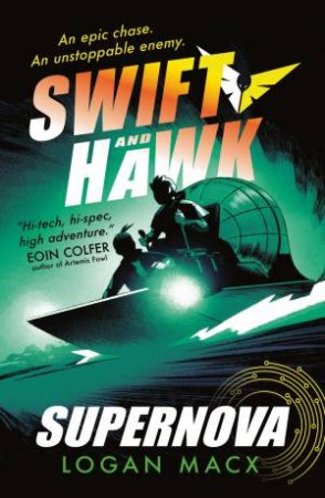 Swift and Hawk: Supernova by Logan Macx