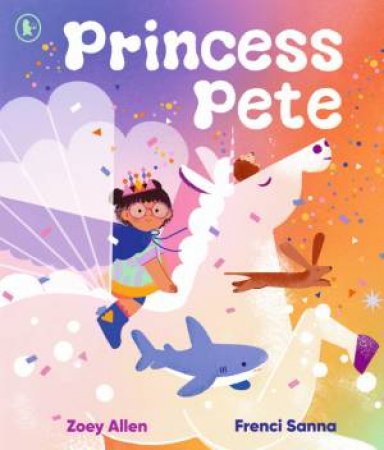 Princess Pete by Zoey Allen & Frenci Sanna