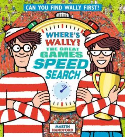 Where's Wally? The Great Games Speed Search by Martin Handford & Martin Handford