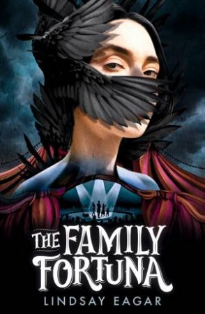 The Family Fortuna by Lindsay Eagar