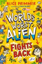 The Worlds Worst Alien Fights Back