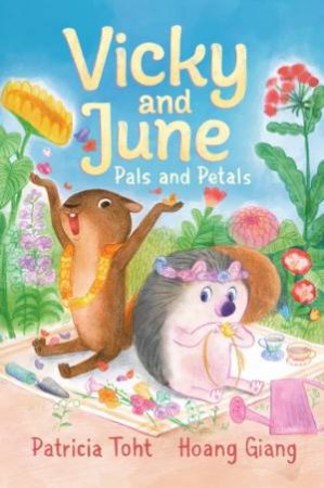 Vicky and June: Pals and Petals by Patricia Toht & Hoang Giang