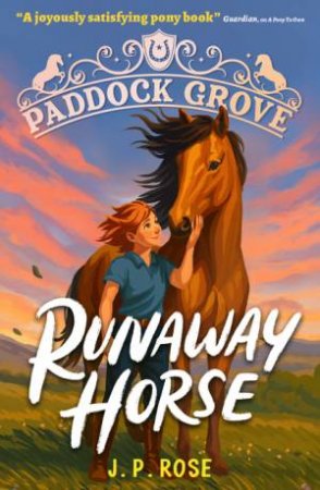 Paddock Grove: Runaway Horse by J. P. Rose