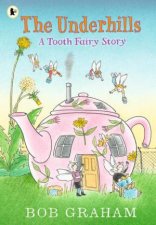 The Underhills A Tooth Fairy Story