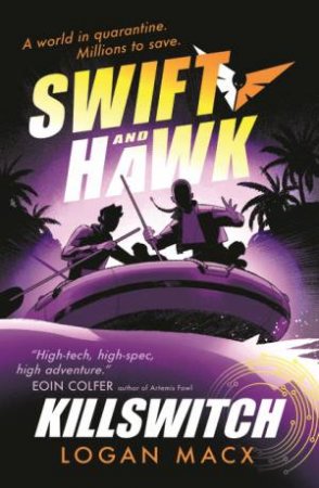 Swift and Hawk: Killswitch by Logan Macx