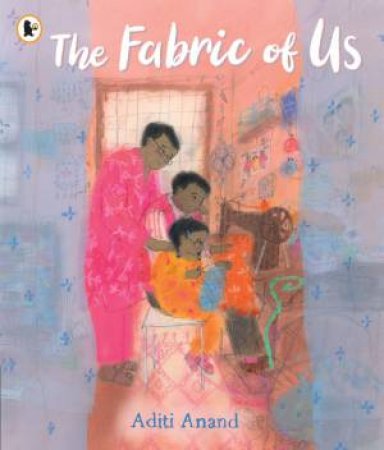 The Fabric of Us by Aditi Anand & Aditi Anand