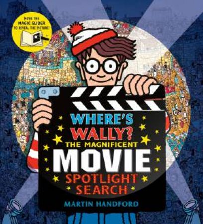 Where's Wally? The Magnificent Movie Spotlight Search by Martin Handford & Martin Handford