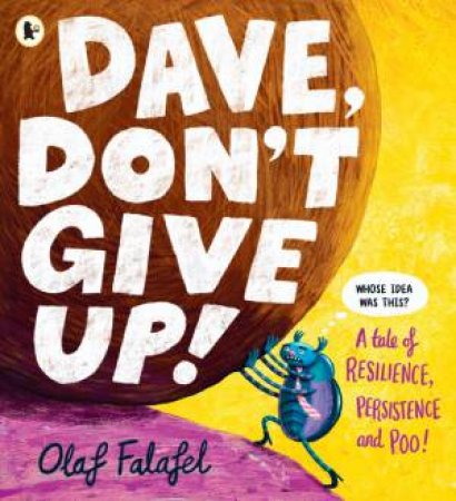 Dave, Don't Give Up! by Olaf Falafel & Olaf Falafel