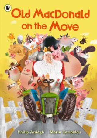 Old MacDonald on the Move by Philip Ardagh & Maria Karipidou