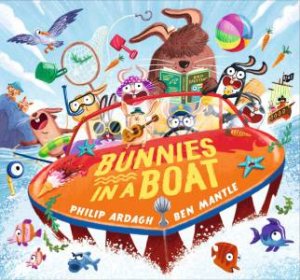 Bunnies in a Boat by Philip Ardagh & Ben Mantle