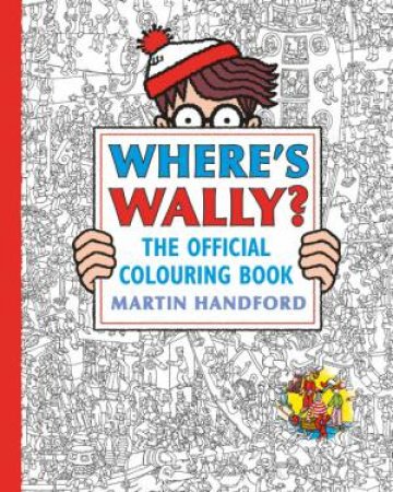 Where's Wally? The Official Colouring Book by Martin Handford & Martin Handford