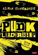 Punk Leadership Leading schools differently