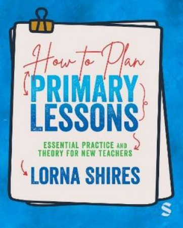 How to Plan Primary Lessons by Lorna Shires
