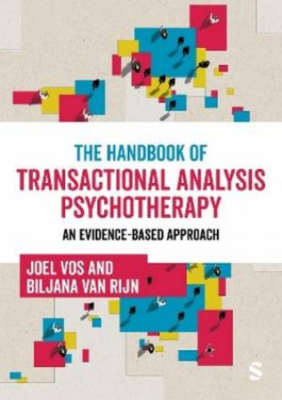 The Handbook of Transactional Analysis Psychotherapy by Joel Vos & Biljana van Rijn