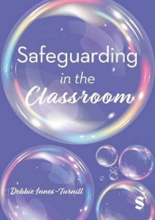 Safeguarding in the Classroom by Debbie Innes-Turnill