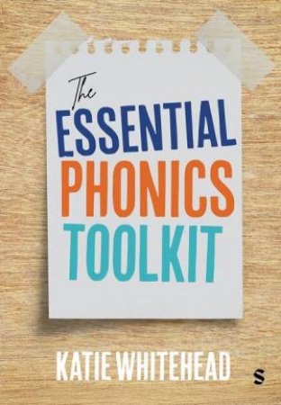 The Essential Phonics Toolkit by Katie Whitehead