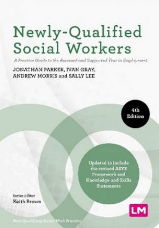 Newly-Qualified Social Workers by Jonathan Parker & Ivan Lincoln Gray & Andrew Morris & Sally Lee