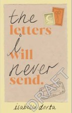 The Letters I Will Never Send