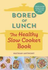 Bored Of Lunch The Healthy Slow Cooker Book