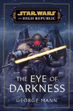 Star Wars The Eye of Darkness The High Republic
