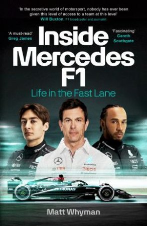 Inside Mercedes F1 by Matt Whyman