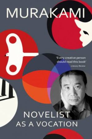 Novelist as a Vocation by Haruki Murakami