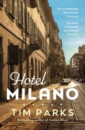 Hotel Milano by Tim Parks