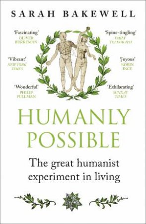 Humanly Possible by Sarah Bakewell