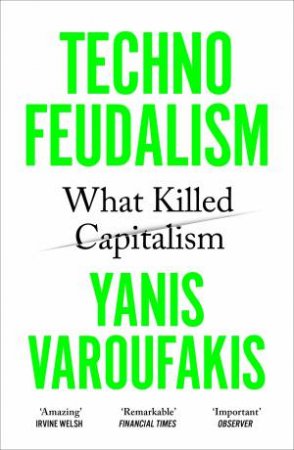 Technofeudalism by Yanis Varoufakis
