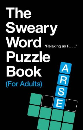 The Sweary Word Puzzle Book (For Adults) by Various