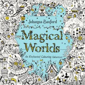 Magical Worlds by Johanna Basford