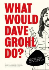 What Would Dave Grohl Do