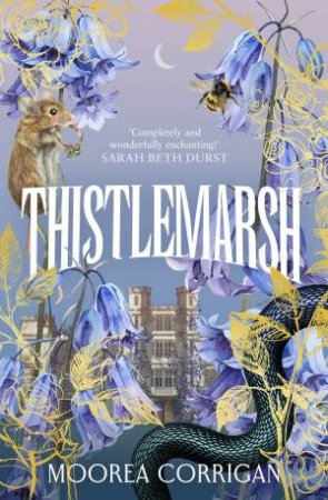 Thistlemarsh by Moorea Corrigan