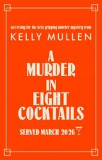 A Murder in Eight Cocktails