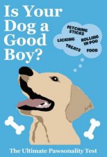 Is Your Dog A Good Boy