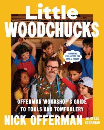 Little Woodchucks by Nick Offerman