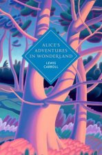 Alices Adventures in Wonderland and Through the Looking Glass