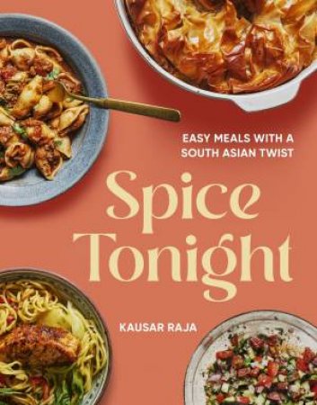Spice Tonight by Kausar Raja