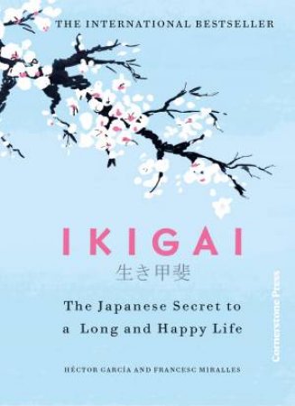 Ikigai by Héctor García & Francesc Miralles