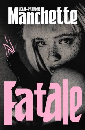 Fatale by Jean-Patrick Manchette